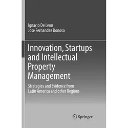 Innovation, Startups and Intellectual Property Management, Fachbücher von Ignacio De Leon, Jose Fernandez Donoso