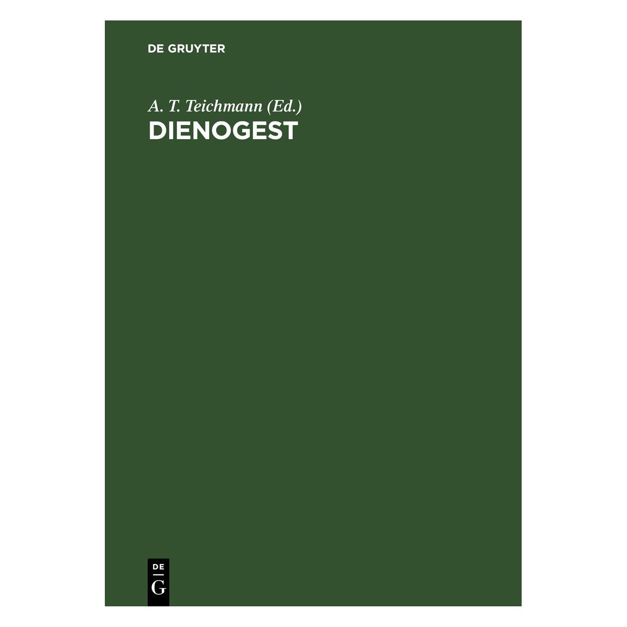 De Gruyter Dienogest (Deutsch, Hardcover, A. T. Teichmann, A/, T Teichmann) (67765726)