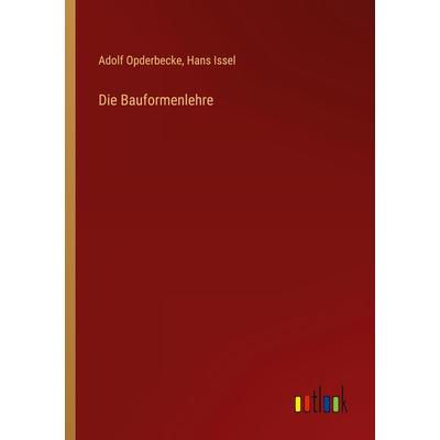 Die Bauformenlehre, Taschenbuch von Adolf Opderbecke,Hans Issel, Outlook, 978-3-368-24272-5