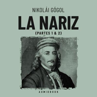 La nariz - Nicolai Gogol, Audio, 4066004752174