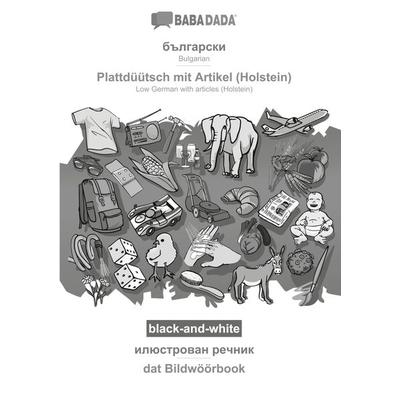 Bulgarian (in cyrillic script) - Plattdüütsch mit Artikel (Holstein), visual dictionary, BW, Taschenbuch von Babadada GmbH, Babadada,