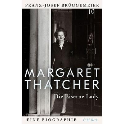 Margaret Thatcher, Gebundene Ausgabe von Franz-Josef Brüggemeier, C.H. Beck, 978-3-406-83769-2
