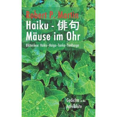 Mäuse im Ohr, Taschenbuch von Robert Patrick Martin, Rediroma-Verlag, 978-3-9852761-2-7
