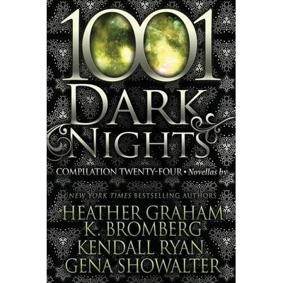 1001 Dark Nights: Compilation Twenty-Four, Taschenbuch von K. Bromberg,Kendall Ryan,Gena Showalter, Evil Eye Concepts Incorporated, 978-1-970077-59-9