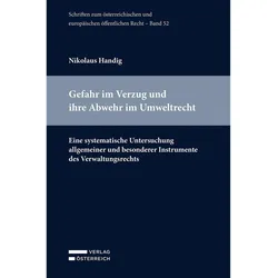 Gefahr im Verzug und ihre Abwehr im Umweltrecht, Fachbücher von Nikolaus Handig