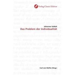 Das Problem der Individualität, Sachbücher von Johannes Volkelt