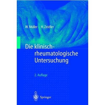 Die klinisch-rheumatologische Untersuchung, Taschenbuch von Wolfgang Müller,Henning Zeidler, Springer Berlin