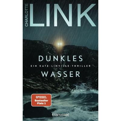 Dunkles Wasser, Gebundene Ausgabe von Charlotte Link, Blanvalet, 978-3-7645-0443-4