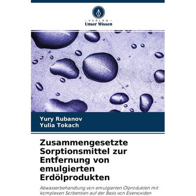 Zusammengesetzte Sorptionsmittel zur Entfernung von emulgierten Erdölprodukten -