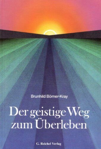 Brunhild Börner-Kray - Der geistige Weg zum Überleben - Preis vom 09.10.2026 07:28:09 h