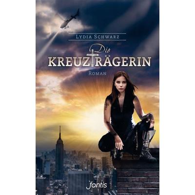 Die Kreuzträgerin, Taschenbuch von Lydia Schwarz, Fontis, 978-3-03848-051-8