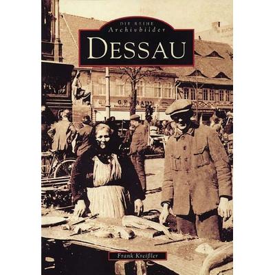 Dessau, Taschenbuch von Frank Kreissler, Sutton, 978-3-89702-167-9