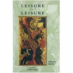 Leisure for Leisure, Fachbücher von Chris Rojek
