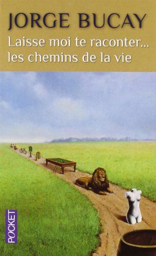 Jorge Bucay - Laisse-moi te raconter... les chemins de la vie - Preis vom 09.10.2026 07:28:09 h