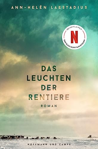 Ann-Helén Laestadius - Das Leuchten der Rentiere: Roman Bald als große Netflix-Verfilmung - Preis vom 10.10.2026 11:48:34 h