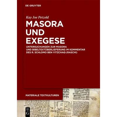 Masora und Exegese, Gebundene Ausgabe von Kay Joe Petzold, De Gruyter, 978-3-11-062706-0