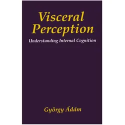 Visceral Perception, Ratgeber von Gyorgy Ádám