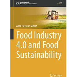 Food Industry 4.0 and Food Sustainability, Fachbücher von Abdo Hassoun