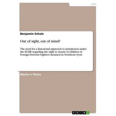 Out of sight, out of mind?, Taschenbuch von Benjamin Scholz, GRIN, 978-3-389-11534-3
