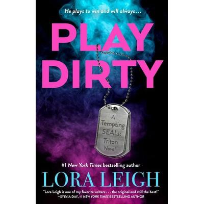 Play Dirty, Taschenbuch von Lora Leigh, HarperCollins, 978-1-250-90481-2