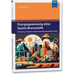 Energiegewinnung ohne fossile Brennstoffe, Fachbücher von Wolfgang Noot