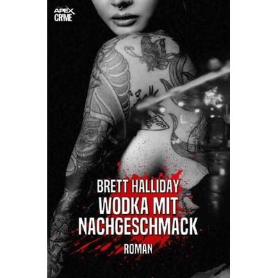 WODKA MIT NACHGESCHMACK, Taschenbuch von Brett Halliday, Epubli, 978-3-7549-0636-1