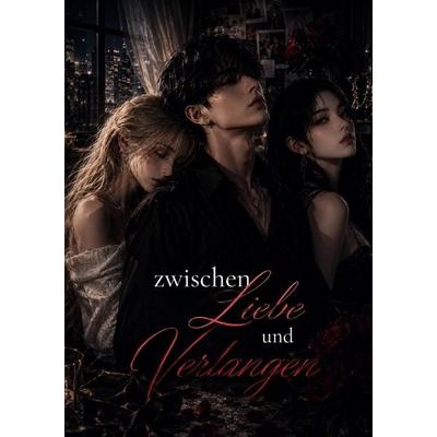 Zwischen Liebe und Verlangen, Taschenbuch von Jens Jäckel, Epubli, 978-3-565-46697-9