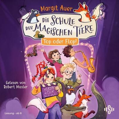 Die Schule der magischen Tiere 5: Top oder Flop! - Margit Auer, Audio, 9783844945782