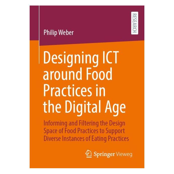 Springer Designing ICT around Food Practices in the Digital Age (Englisch, Softcover, Philip Weber) (57374888)
