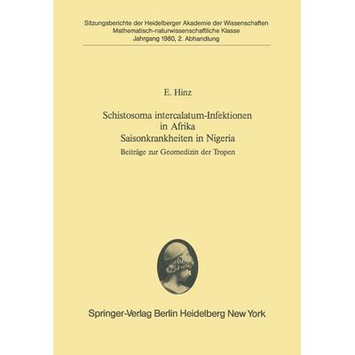 Schistosoma intercalatum-Infektionen in Afrika Saisonkrankheiten in Nigeria, Taschenbuch von E. Hinz, Springer Berlin, 978-3-540-10160-4