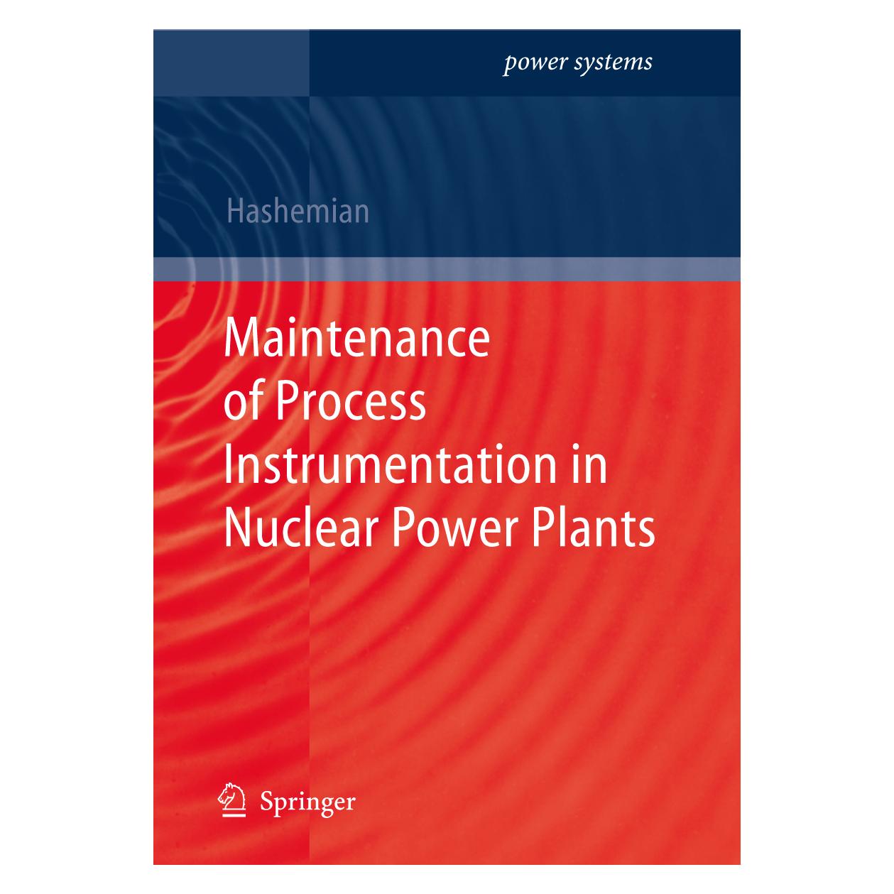 Springer Maintenance of Process Instrumentation in Nuclear Power Plants (Englisch, Softcover, H.M. Hashemian) (55375358)