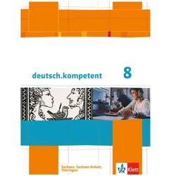 deutsch.kompetent. Schülerbuch 8. Klasse mit Onlineangebot. Ausgabe für Sachsen, Sachsen-Anhalt, Schulbücher