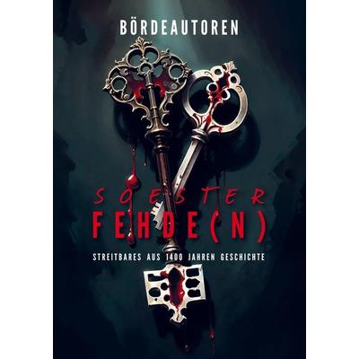 Soester Fehde(n), Taschenbuch von Andrea Hundsdorfer, Bookmundo, 978-94-037-5040-8