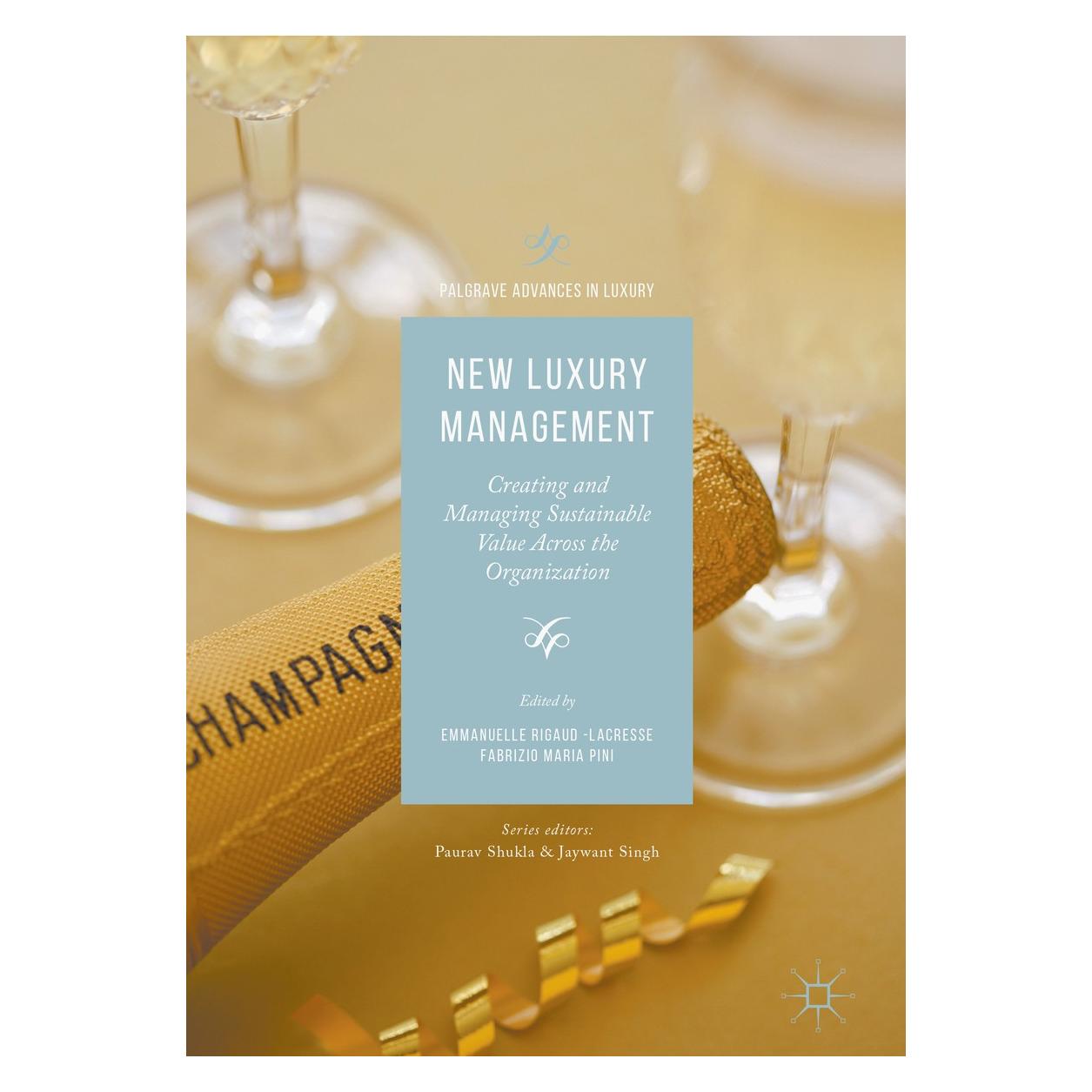 Springer New Luxury Management (Englisch, Hardcover, Emmanuelle Rigaud-Lacresse, Fabrizio Maria Pini) (9783319417264)