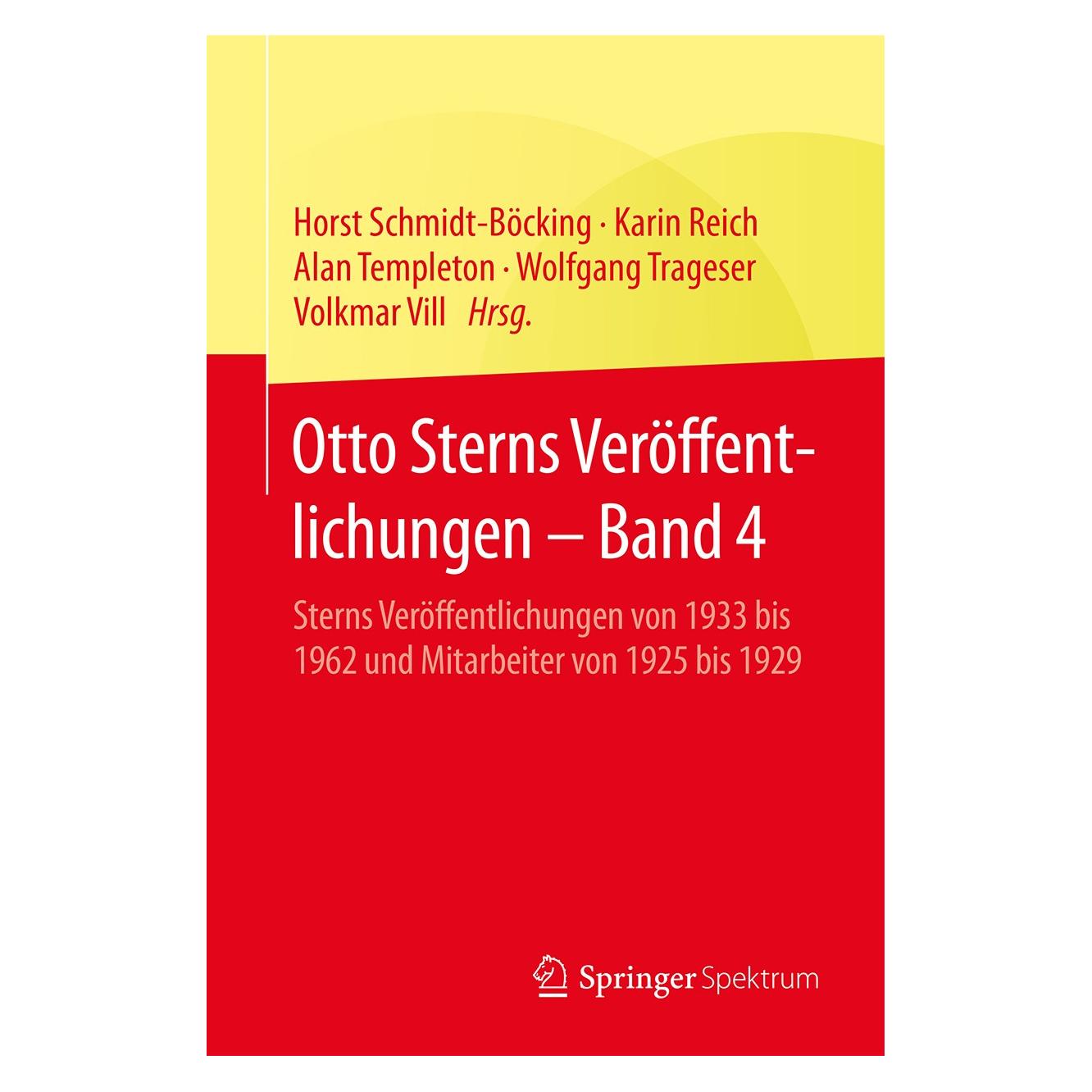 Springer Otto Sterns Veröffentlichungen - Band 4 (Deutsch, Hardcover, Alan Templeton, Horst Schmidt-Böcking, Karin Reich, Otto Stern, Volkmar Vill, Wolfgang Trageser) (9783662469637)