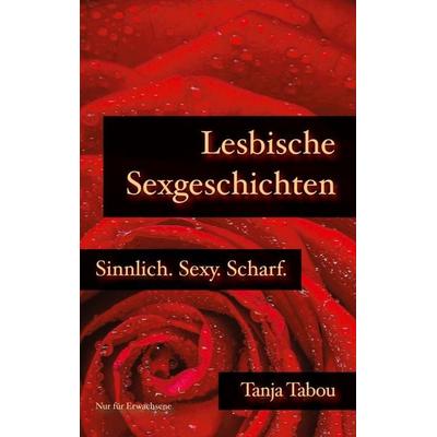 Lesbische Sexgeschichten, Taschenbuch von Tanja Tabou, BoD – Books on Demand, 978-3-7543-2549-0