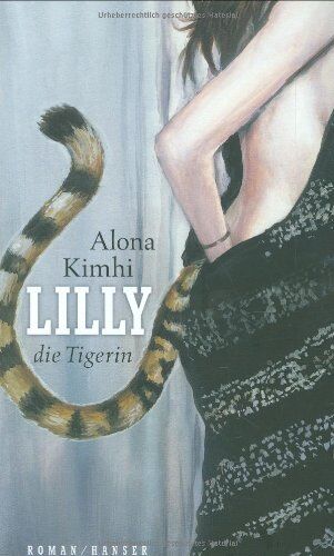 Alona Kimhi - Lilly die Tigerin: Melodram - Preis vom 09.10.2026 07:28:09 h