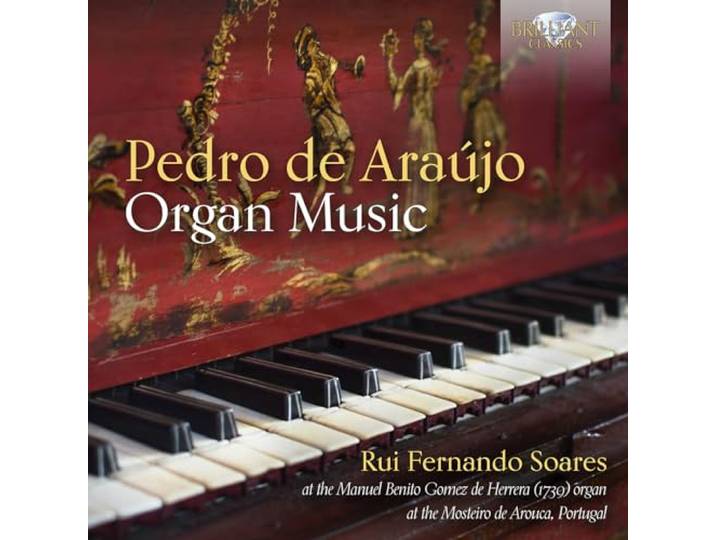 Pedro De Araujo: Organ Music