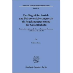 Der Regress im Sozial- und Privatversicherungsrecht als Regelungsgegenstand der Gesamtschuld., Fachbücher von Andreas Hasse