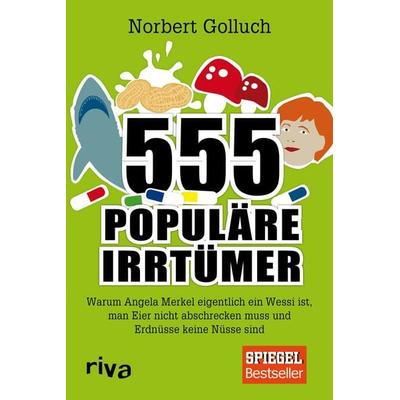 555 populäre Irrtümer, Taschenbuch von Norbert Golluch, Riva, 978-3-7423-0551-0