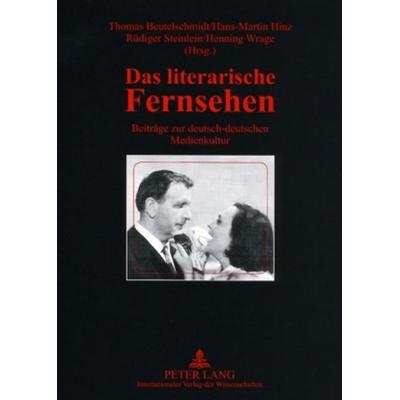 Das literarische Fernsehen, Taschenbuch von , Peter Lang GmbH, Internationaler Verlag der Wissenschaften, 978-3-631-55838-6