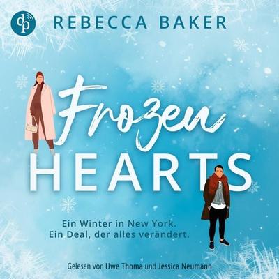 Frozen Hearts | Ein spicy Enemies to Lovers Romance Hörbuch im winterlichen New York - Rebecca Baker, Audio, 9783690903615
