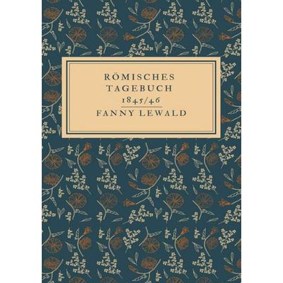 Römisches Tagebuch 1845/46, Taschenbuch von Fanny Lewald, Epubli, 978-3-8190-3948-5