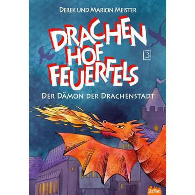 Drachenhof Feuerfels - Band 3, Taschenbuch von Marion Meister,Derek Meister, BoD - Books on Demand, 978-3-948876-04-3
