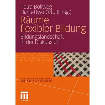 Räume flexibler Bildung, Taschenbuch von Hans-Uwe Otto,Petra Bollweg, VS Verlag für Sozialwissenschaften, 978-3-531-17483-9