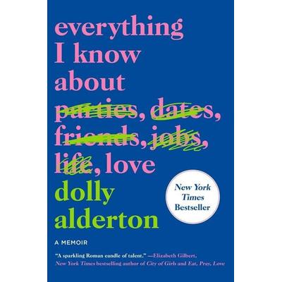 Everything I Know About Love, Taschenbuch von Dolly Alderton, Harper Collins (US), 978-0-06-296879-1