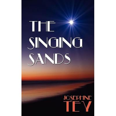 The Singing Sands, Gebundene Ausgabe von Josephine Tey, Oxford City Press, 978-1-78139-285-0