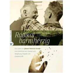 Radikal barmherzig, Biografien von Peter Mommsen