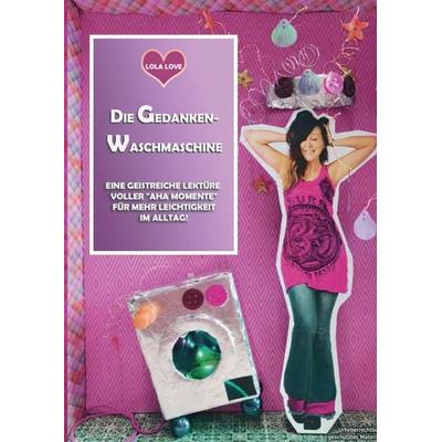 Die Gedanken Waschmaschine, Taschenbuch von LolaLove Lola Elisabeth Prugger, Tredition, 978-3-347-27339-9
