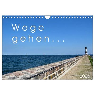 Wege gehen... (Wandkalender 2026 DIN A4 quer), CALVENDO Monatskalender